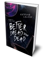 Better Dread than Dead